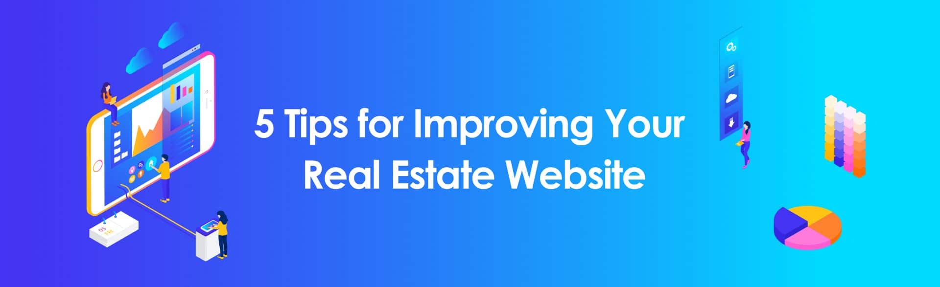 5 Tips for Improving Your Real Estate Website